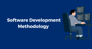 What Is a Software Development Methodology? Types and Guide