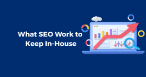 What SEO Work to Keep In-House