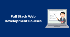 Full Stack Web Development Courses